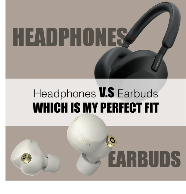 Headphones vs Earbuds
