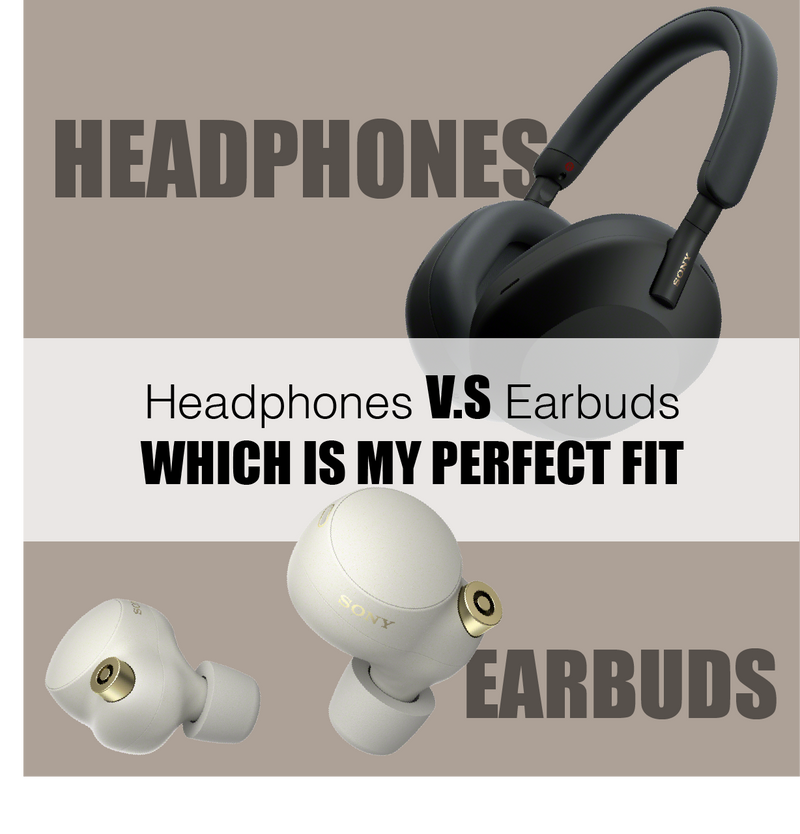 Headphones vs Earbuds